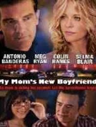 My Moms New Boyfriend