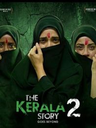 The Kerala Story 2 Goes Beyond