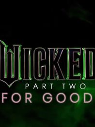 Wicked: Part Two – Too Good