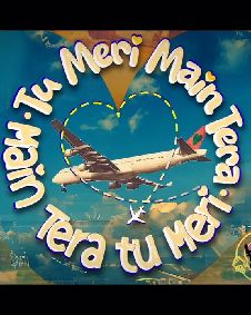 तू मेरी मैं तेरा मैं तेरा तू मेरी