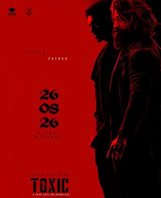 Toxic Movie Latest Release Date Poster