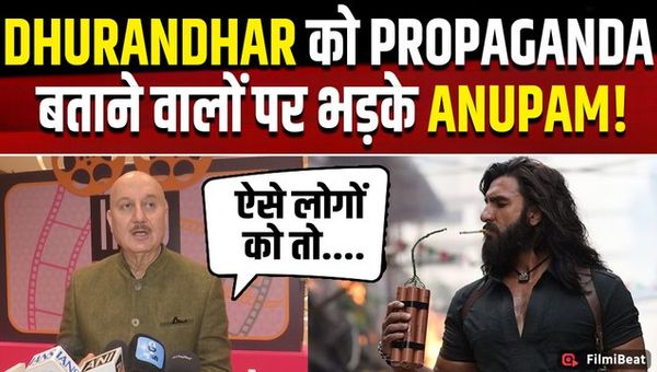 Amidst the success of Dhurandhar 2, Anupam Kher strongly reprimanded those who were spreading propaganda about the film!