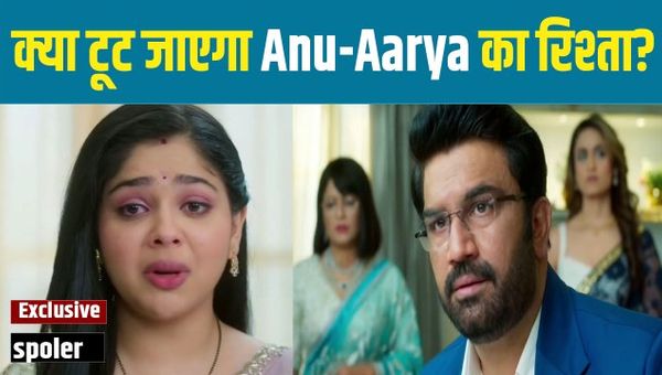 Tumm Se Tumm Tak Spoiler: Yash Turns Anu Against Aarya, Trouble in Their Relationship!