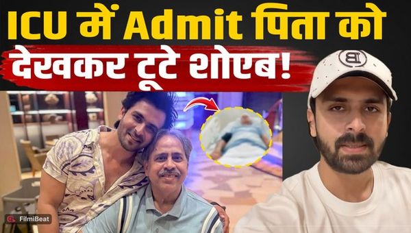 Shoaib Ibrahim Shares Health Update of His Father, Shocking ICU Moment, Dipika Kakar Rushes to Hospital!