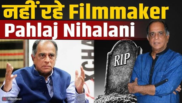 Pahlaj Nihalani Passes Away at 76 Due to Liver Cirrhosis, Bollywood Mourns Loss