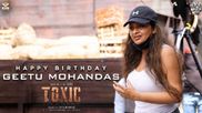 Geetu Mohandas Birthday: Team Toxic Celebrates Its Captain With Special BTS Footage