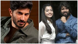 വിജയ് ദേവരകൊണ്ടയും രശ്മികയും പ്രണയത്തിലാണോ?; ദുൽഖറിന്റെ മറുപടി 