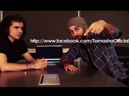 Ranbir Kapoor Makes A Tamasha Of Himself Along With Imtiaz Ali