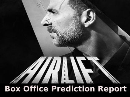 Airlift Box Office Prediction Report: Akshay To Deliver A Sure Shot Winner