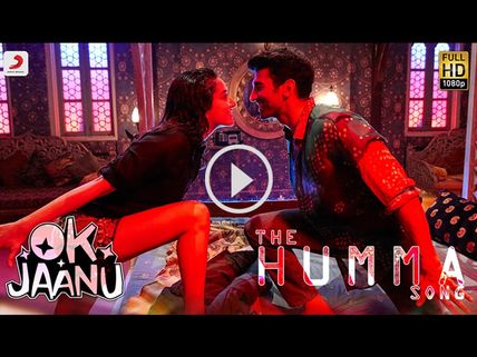 Watch Here! Shraddha Kapoor & Aditya Roy Kapur Dance To 'Humma' From OK Jaanu!