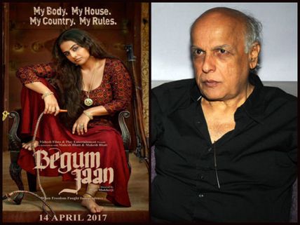 A Hurt Mahesh Bhatt Says, 'Wish Pakistan Censor Board Gave 'Begum Jaan' A Viewing'