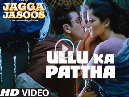 Watch Jagga Jasoos' New Song Ullu Ka Pattha! Ranbir & Katrina's Dance Moves Must Not Be Missed