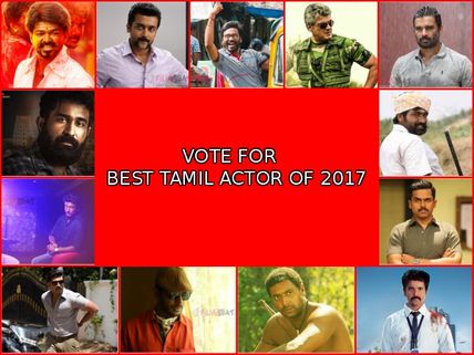 BEST OF 2017: Pick Your Choice For The Best Tamil Actor Of The Year!