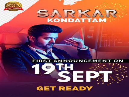 Sarkar First Announcement On September 19 At 11 AM; Will It Be About The Teaser Or Music Album?