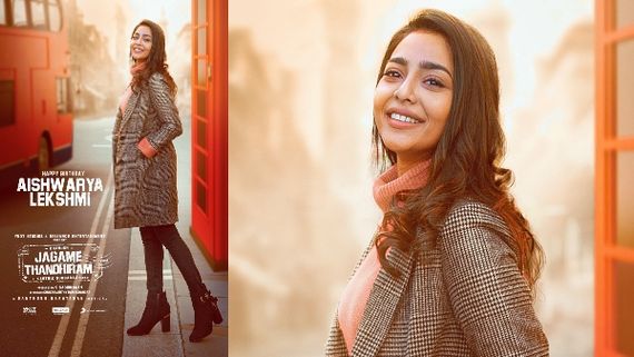 Dhanush's Jagame Thandhiram: Aishwarya Lekshmi's First Look Poster Is Out!