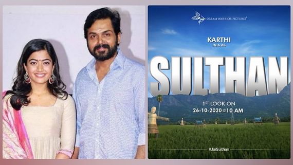 Sulthan First Look Featuring Karthi-Rashmika Mandanna To Be Out On October 26 At 10 AM