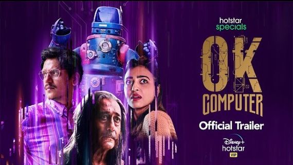 Disney+ Hotstar Releases Trailer Of OK Computer, India’s First-Ever Sci-Fi Comedy Series Starring Radhika Apte