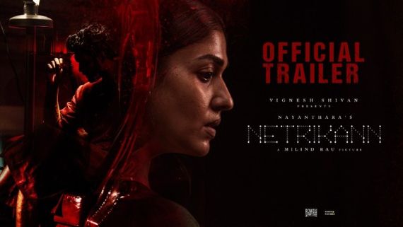 Netrikann Trailer Out: Nayanthara And Ajmal Ameer Look Promising In This Nail-Biting Thriller! 