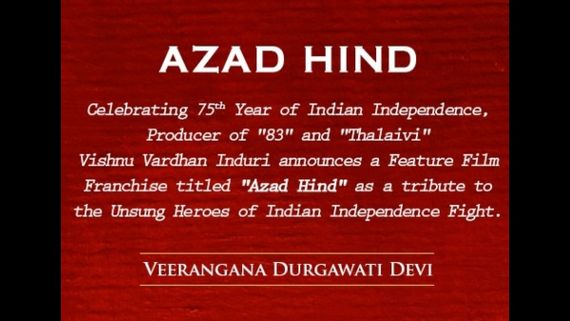 EXCLUSIVE: Azad Hind: Makers Of 83 And Thalaivi To Release A New Film Franchise On Freedom Fighters