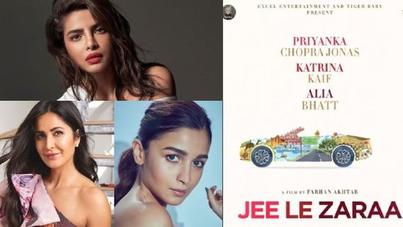 Jee Le Zaraa: Katrina Kaif, Priyanka Chopra And Alia Bhatt Team Up For Farhan Akhtar's Road Trip Film 