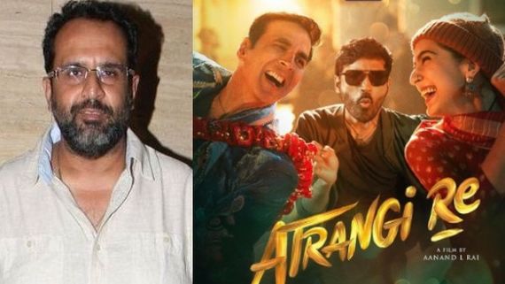 Aanand L Rai Breaks His Silence On Criticism Over Atrangi Re's Casting; 'We Have A Habit Of Judging People'