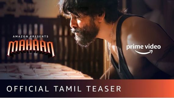 Mahaan Teaser Featuring Vikram And Dhruv Vikram Out! 