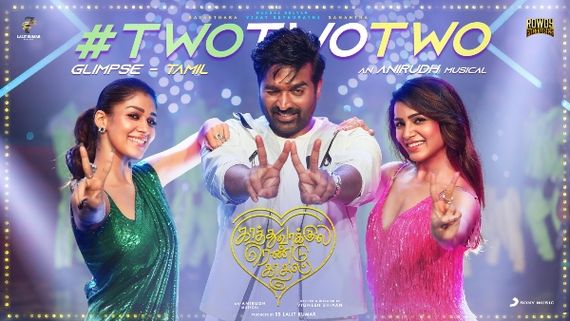 Two Two Two Song Glimpse From Kaathuvaakula Rendu Kaadhal Is Out, Watch Video
