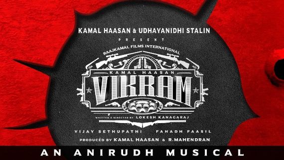 Kamal Haasan's Vikram:  Audio And Trailer Launch To Be Held On May 15