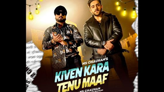 Sadi Galli Fame Singer NS Chauhan Launches His New Music Single ' Kiven Kara Tenu Maaf’