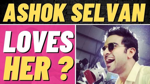 Ashok Selvan To Marry This Famous Film Producer's Daughter? Here's What We Know!