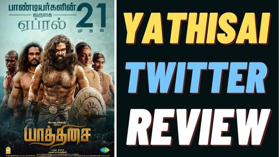 Yathisai Twitter Review: The Historical Film About Pandiyas Gain More Attention Than Expected!