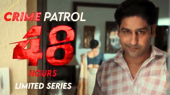 Crime Patrol 48 Hours Brings Viewers A Fresh, Limited Season With Fast Paced And Intriguing Crime Cases
