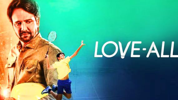 Love-All Early Review: Kay Kay Menon Gives Solid Performance In This HEARTWARMING Sports Drama 
