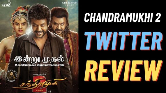 Chandramukhi 2 Twitter Review: Will Murugesan & Co Satisfy Tamil Fans This Time?