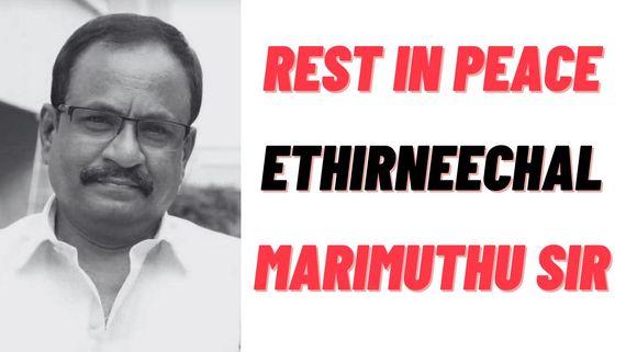 Ethirneechal Marimuthu Passes Away Due To Heart Attack; Tamil Film Industry Lost A Great Actor