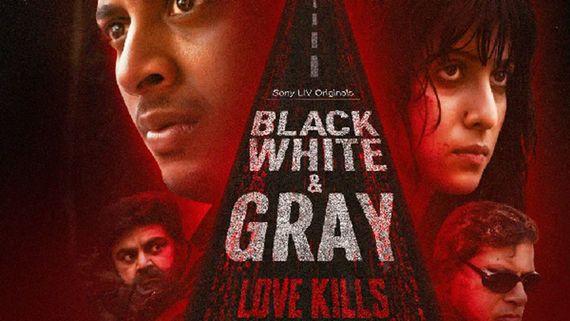 Black White And Gray - Love Kills OTT Release Date, Platform: Audience Curiosity Peaks Ahead Of Its Release