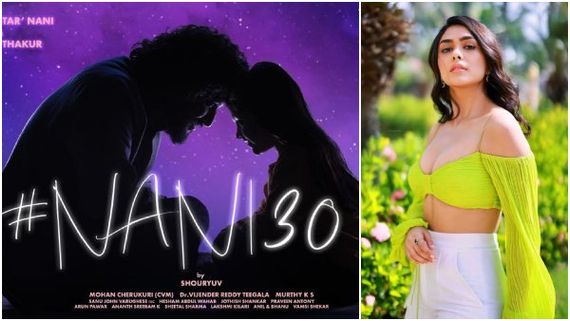 ನ್ಯಾಚುರಲ್ ಸ್ಟಾರ್ ನಾನಿ 30ನೇ ಸಿನಿಮಾದಲ್ಲಿ 'ಸೀತಾ ರಾಮಂ' ಬ್ಯೂಟಿ ಮೃಣಾಲ್ ಠಾಕೂರ್! 