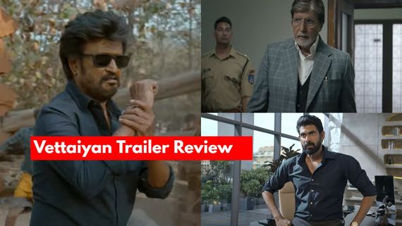 'ವೆಟ್ಟೈಯಾನ್' ಟ್ರೇಲರ್ ಔಟ್; ರಜನಿಕಾಂತ್- ಅಮಿತಾಭ್ ಬಚ್ಚನ್ ಸಂಘರ್ಷವೇ ಹೈಲೈಟ್  