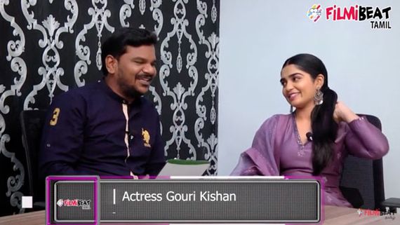 எக்ஸ்க்ளூசிவ்.. 96, மாஸ்டர், கர்ணன் பட நடிகை கெளரி கிஷன் மாஸ்டர் பத்தி என்ன சொல்றாங்க பாருங்க!