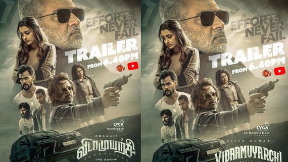 Vidaamuyarchi: ரெடியா இருங்க ஃபேன்ஸ்.. டைம் குறிச்சாச்சு.. விடாமுயற்சி டிரைலரால் அதிரப்போகும் இணையம் 