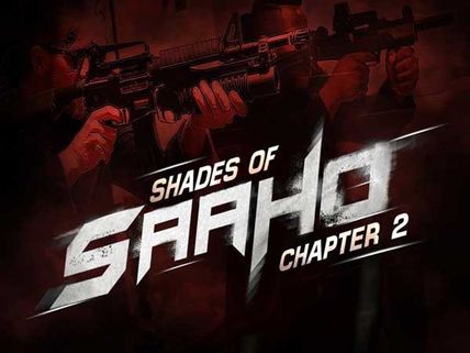 షేడ్స్ ఆఫ్ సాహో.. చాప్టర్ 2 బయటకొచ్చే సమయం ఇదే!