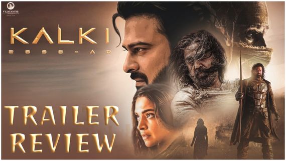 Kalki 2898 AD trailer review:: ప్రపంచంలో ఒకటే సైడ్.. ఛాలెంజ్ విసిరిన ప్రభాస్ 