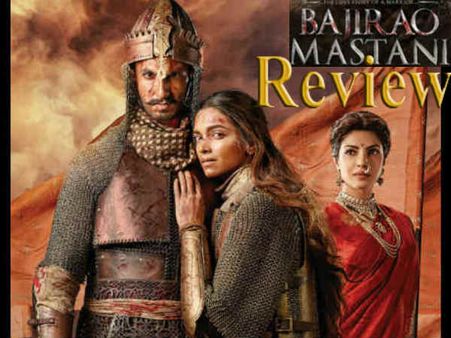 REVIEW: बाजीराव मस्तानी, 4 स्टार, 2015 की सबसे खूबसूरत फिल्म