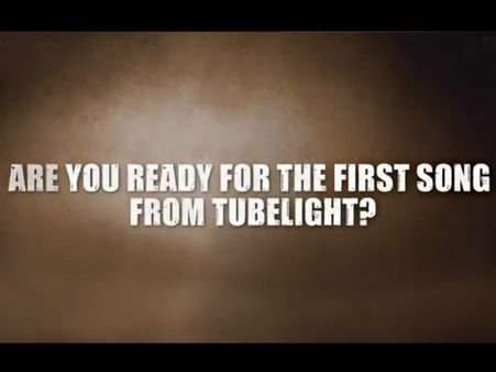 #Tubelight का पहला गाना.. सलमान खान हैं.. तो कुछ खास होना ही है!