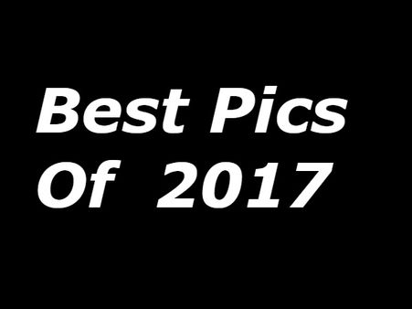 2017 Best Pics...इस साल की वो तस्वीरें जो आते ही छा गई..सबने किया पसंद
