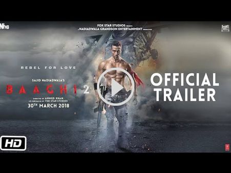 TRAILER: टाईगर का 'बागी 2' धमाका.. जबरदस्त एक्शन + शानदार स्टारकास्ट