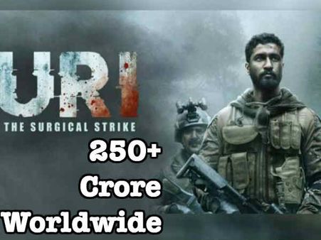 250 करोड़ वर्ल्डवाइड पहुंची आदित्य धर - विकी कौशल की उरी द सर्जिकल स्ट्राइक