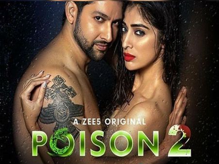 ZEE5 पर रिलीज हुआ 'पॉयजन 2' का धमाकेदार ट्रेलर, देखें वीडियो