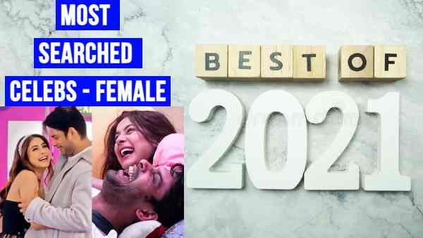 2021 में सबसे ज़्यादा सर्च हुईं ये Female Celebs: शहनाज़ गिल से लेकर नताशा दलाल और कैटरीना - करीना तक