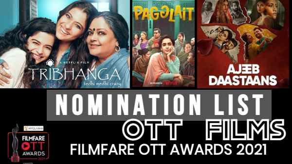 फिल्मफेयर ओटीटी अवार्ड्स 2021 - ओटीटी फिल्मों की नॉमिनेशन लिस्ट, काजोल की त्रिभंग, नवाज़ुद्दीन की सीरियस मेन